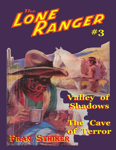 The Lone Ranger #3: Valley of Shadows/The Cave of Terror