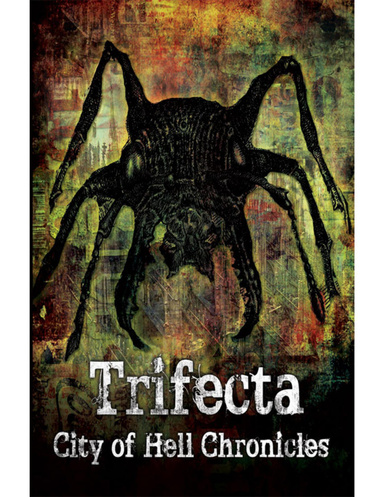 Trifecta: A City of Hell Chronicles Collection