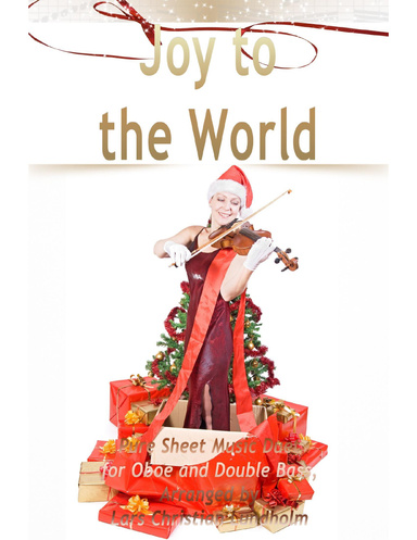 Joy to the World Pure Sheet Music Duet for Oboe and Double Bass, Arranged by Lars Christian Lundholm