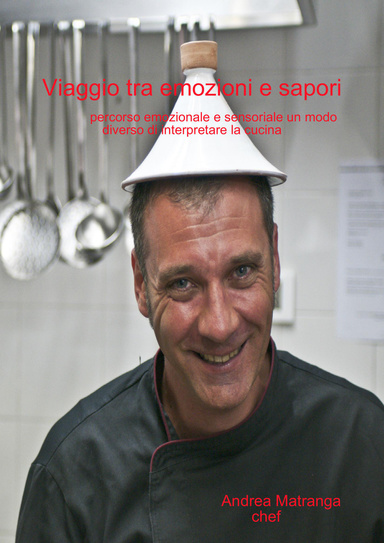 Viaggio tra emozioni e sapori