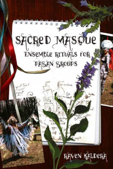 Sacred Masque: Ensemble Rituals for Pagan Groups [eBook]