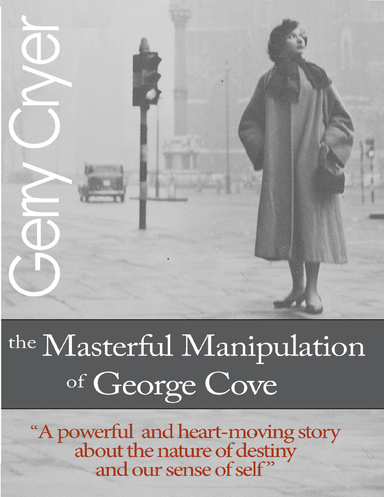 The Masterful Manipulation of George Cove
