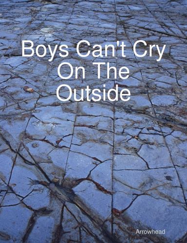 Boys Can't Cry On The Outside