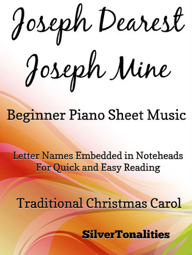Joseph Dearest Jospeh Mine Beginner Piano Sheet Music Pdf