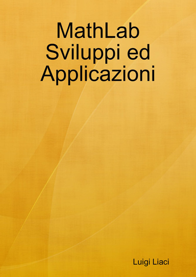 MathLab Sviluppi ed Applicazioni