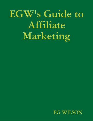 EGW's Guide to Affiliate Marketing