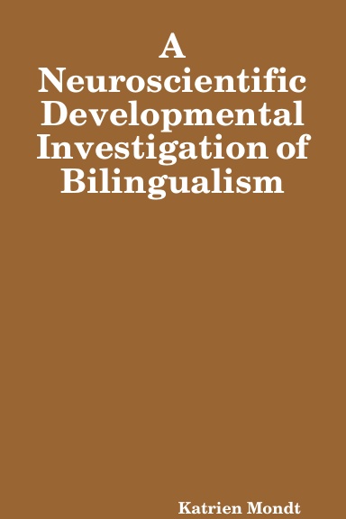 A Neuroscientific Developmental Investigation of Bilingualism