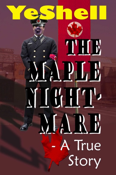 The Maple Nightmare – a True Story