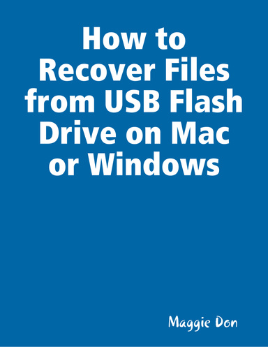 How to Recover Files from USB Flash Drive on Mac or Windows