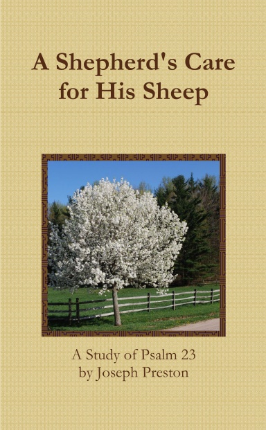 A Shepherd's Care for His Sheep: A Study of Psalm 23