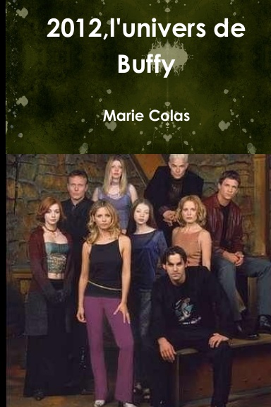 2012,l'univers de Buffy