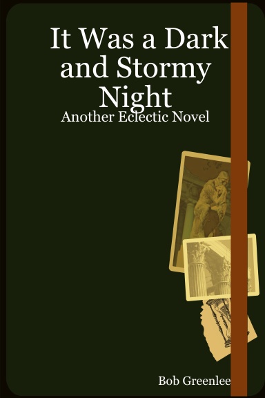 It Was a Dark and Stormy Night: Another Eclectic Novel