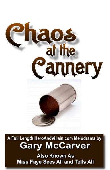 Chaos at the Cannery