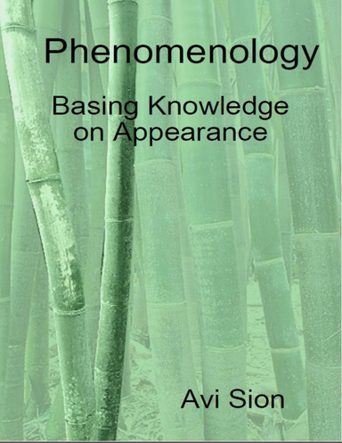 Phenomenology: Basing Knowledge on Appearance