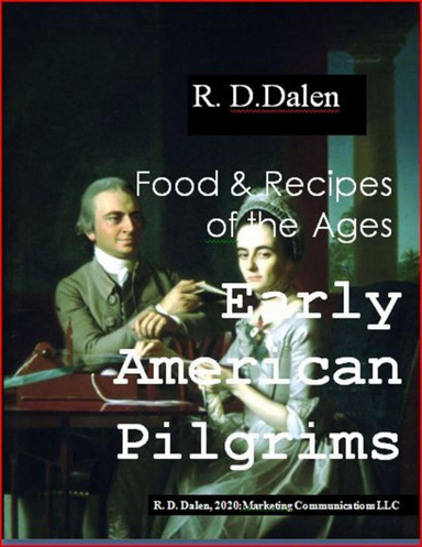 Ancient Foods & Recipes of the Ages: Early American Pilgrims