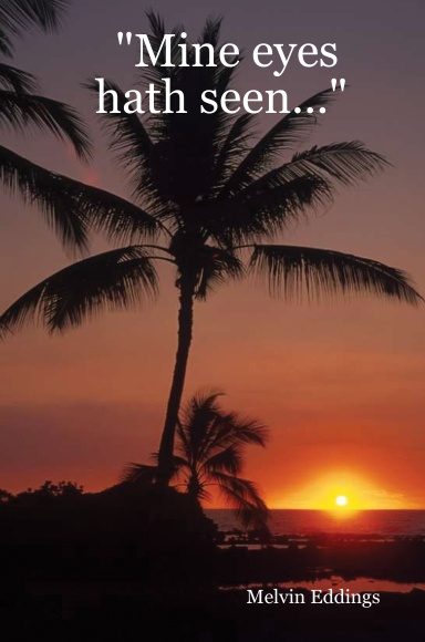 "Mine eyes hath seen..."