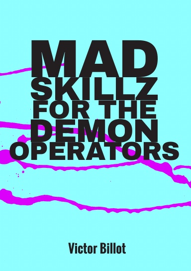 Mad Skillz for the Demon Operators