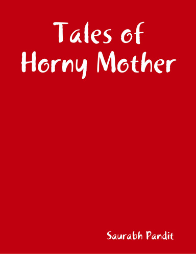 Tales of Horny Mother