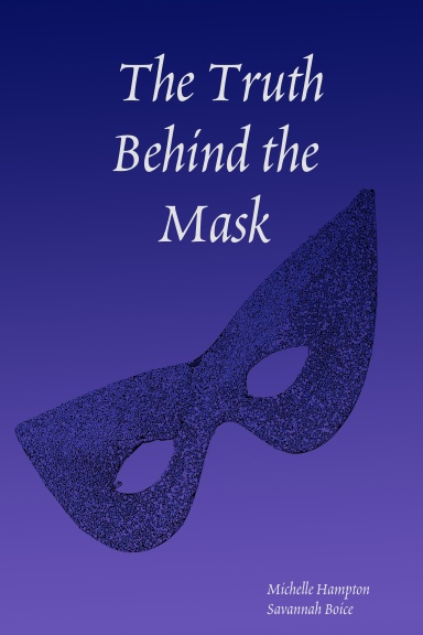 The Truth Behind the Mask
