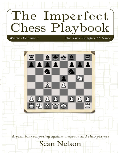 The Imperfect Chess Playbook Volume 1