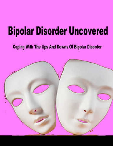 Bipolar Disorder Uncovered