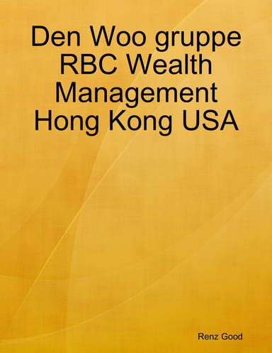 Den Woo gruppe RBC Wealth Management Hong Kong USA