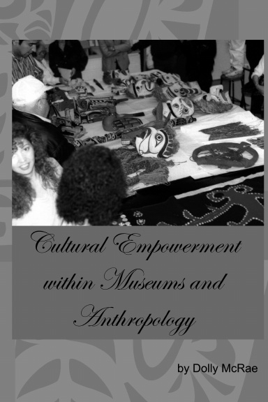 Cultural Empowerment within Museums and Anthropology