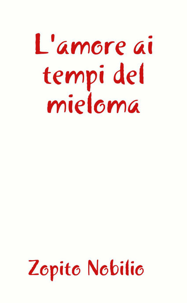 L'amore ai tempi del mieloma