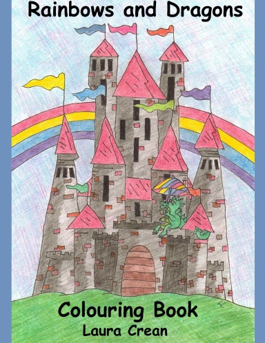 Rainbows and Dragons Colouring Book