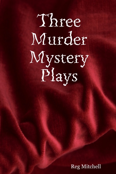Three Murder Mystery Plays