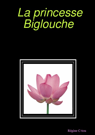 La princesse Biglouche