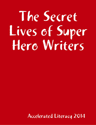 The Secret Lives of Super Hero Writers