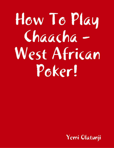 How To Play Chaacha -West African Poker!
