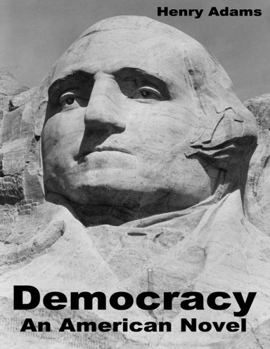 Democracy: An American Novel