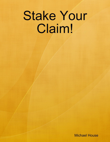 Stake Your Claim!