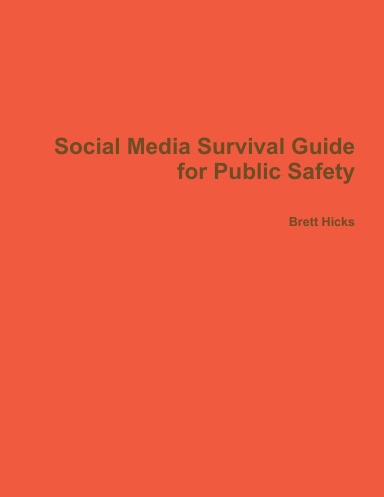 Social Media Survival Guide for Public Safety