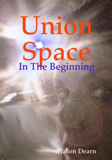 Union Space: In The Beginning