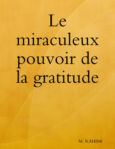 Le miraculeux pouvoir de la gratitude