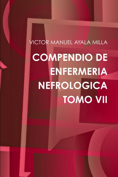 COMPENDIO DE ENFERMERIA NEFROLOGICA TOMO VII