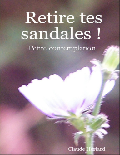 Retire tes Sandales - Petite Contemplation