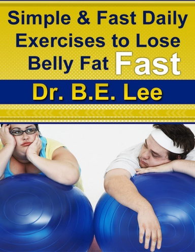 Simple and Fast Daily Exercises to Lose Belly Fat Fast