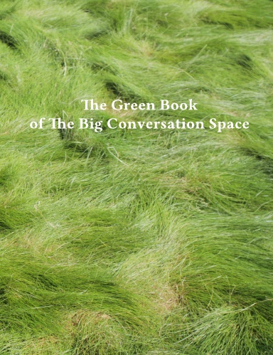 The Green Book of The Big Conversation Space