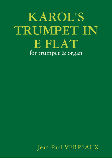 KAROL'S TRUMPET IN E FLAT - for trumpet & organ