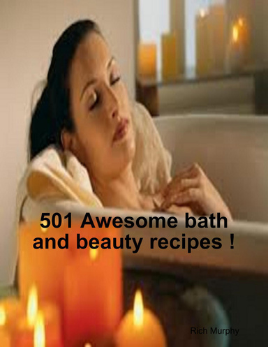 501 bath and beauty recipes !