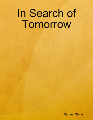 In Search of Tomorrow