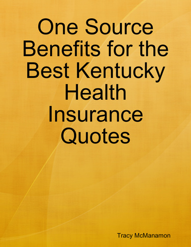 One Source Benefits for the Best Kentucky Health Insurance Quotes