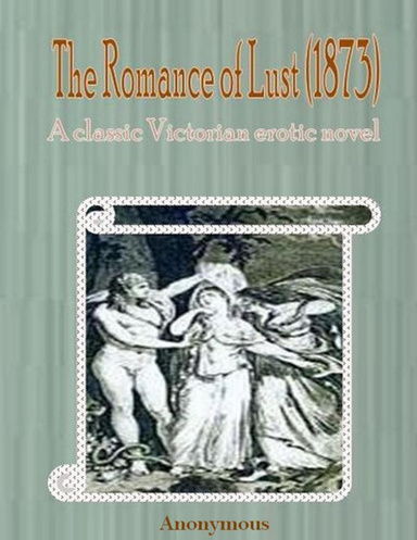 The Romance of Lust (1873): A Classic Victorian Erotic Novel