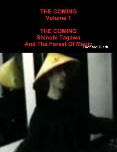 THE COMING - Volume 1 - THE COMING - Shinobi Tagawa And The Forest Of Magic
