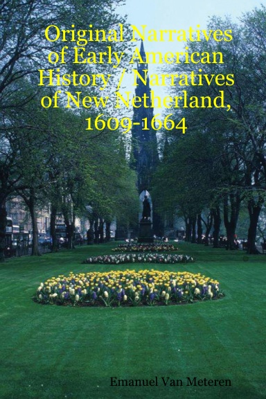 Original Narratives of Early American History / Narratives of New Netherland, 1609-1664