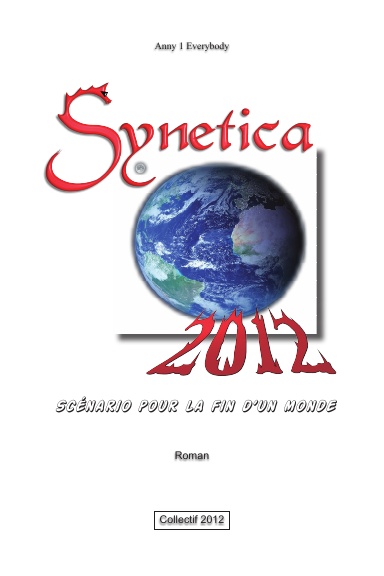 Synetica 2012 Scénario pour la fin d'un monde